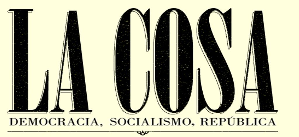 La Cosa. Democracia. Socialismo. República